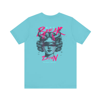 F&BPD - Unisex T-shirt - We Don’t Break Down, We Breakthrough Tee – Resilience Anthem Shirt