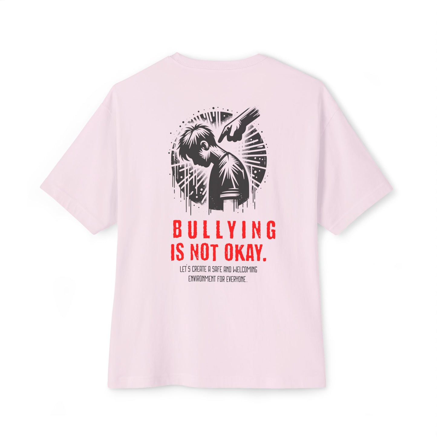 F&BPD - Bullying is NOT okay - Unisex Oversized T-shirt