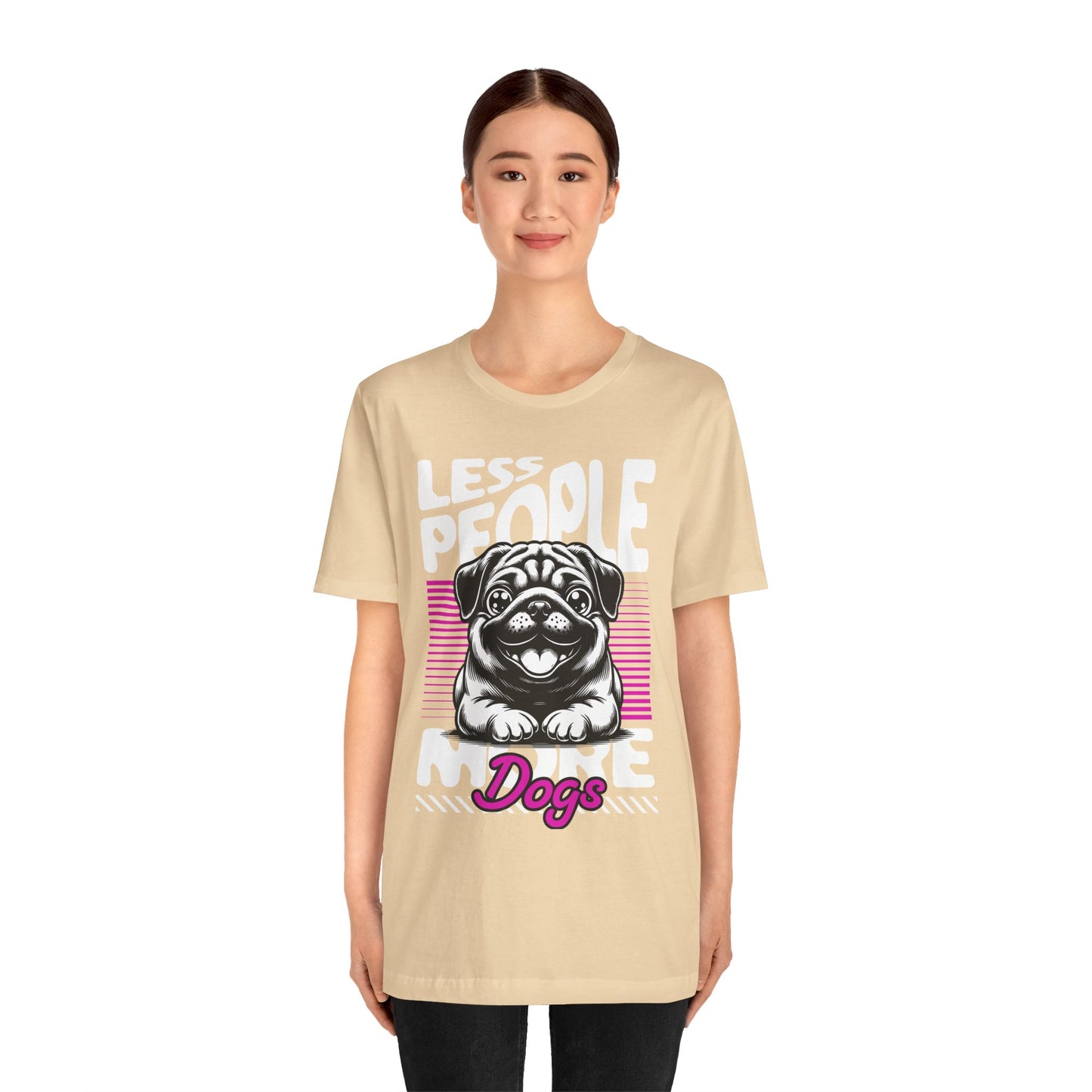 Less People More Dogs Unisex T-Shirt – Funny Dog Lover Tee - FBP