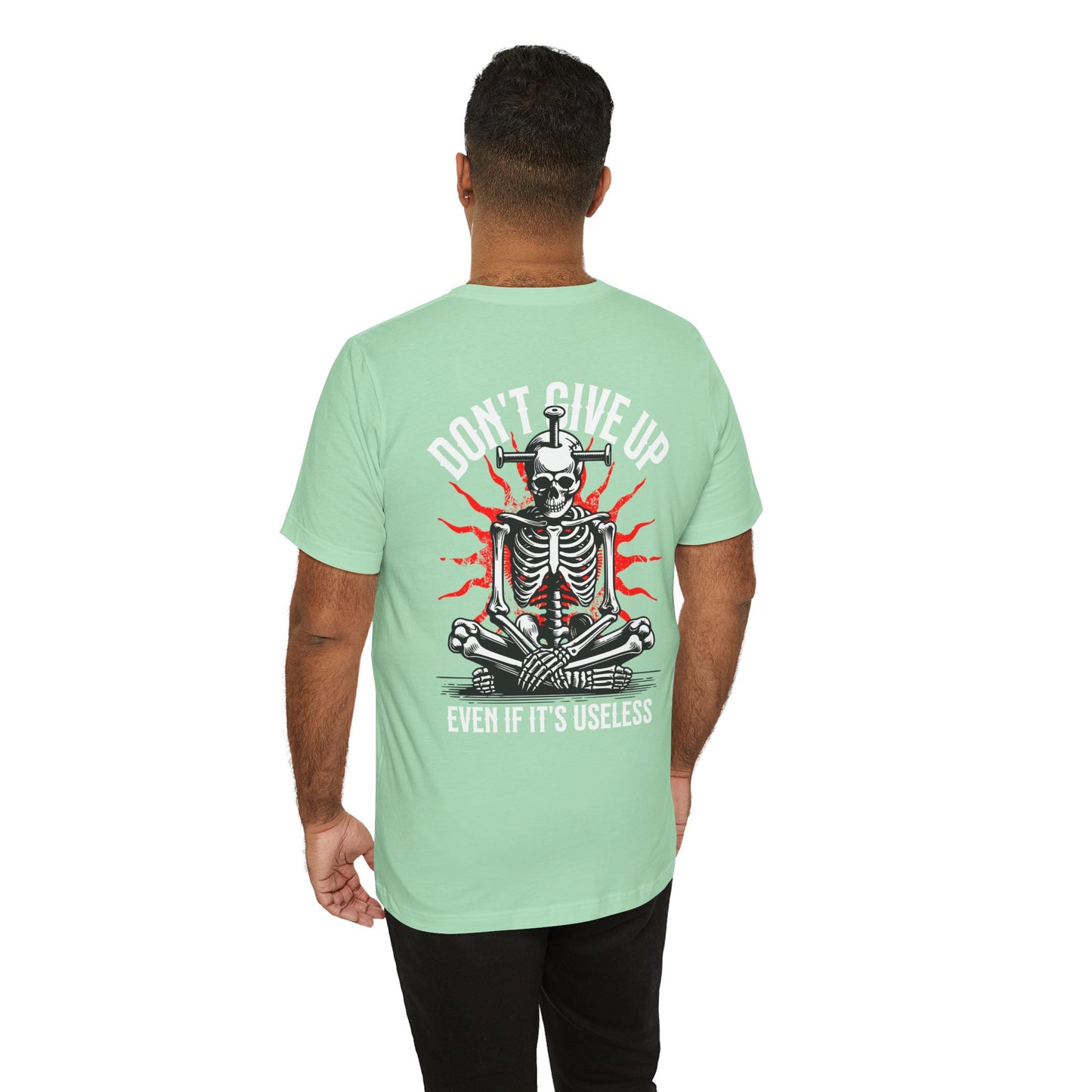 F&BPD - Don’t Give Up Unisex Tee – Persistence Statement Shirt