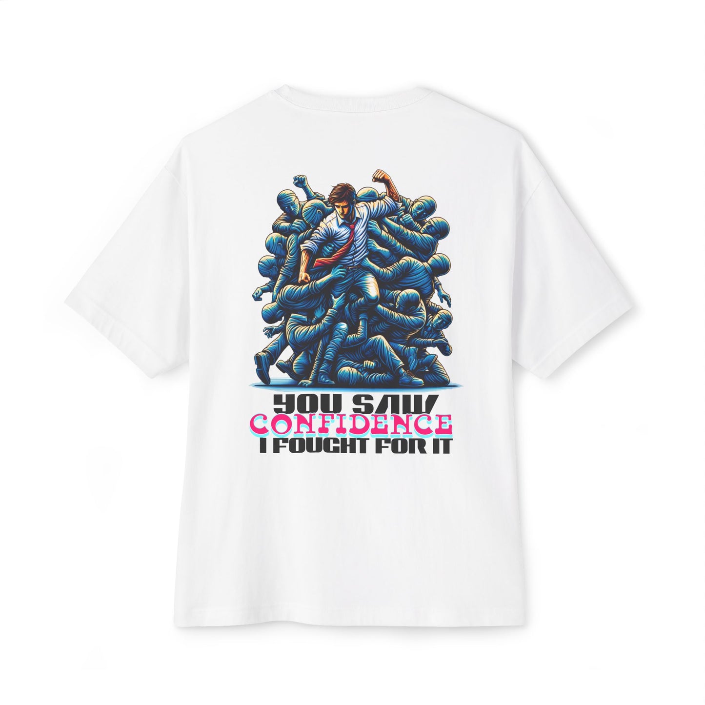 F&BPD - I Fought for Confidence Oversized Tee – Empowerment Streetwear