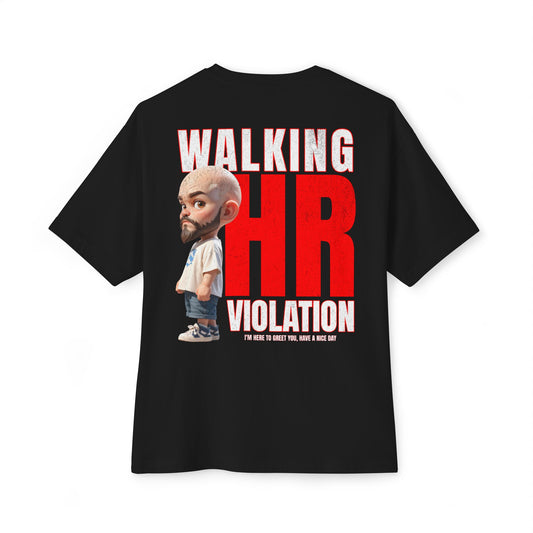 Walking HR Violation Oversized Tee – Bold Corporate Humor Graphic Shirt