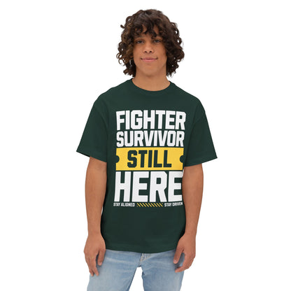 FPD - Fighter Survivor Still Here Oversized Tee — Triumph Message Shirt