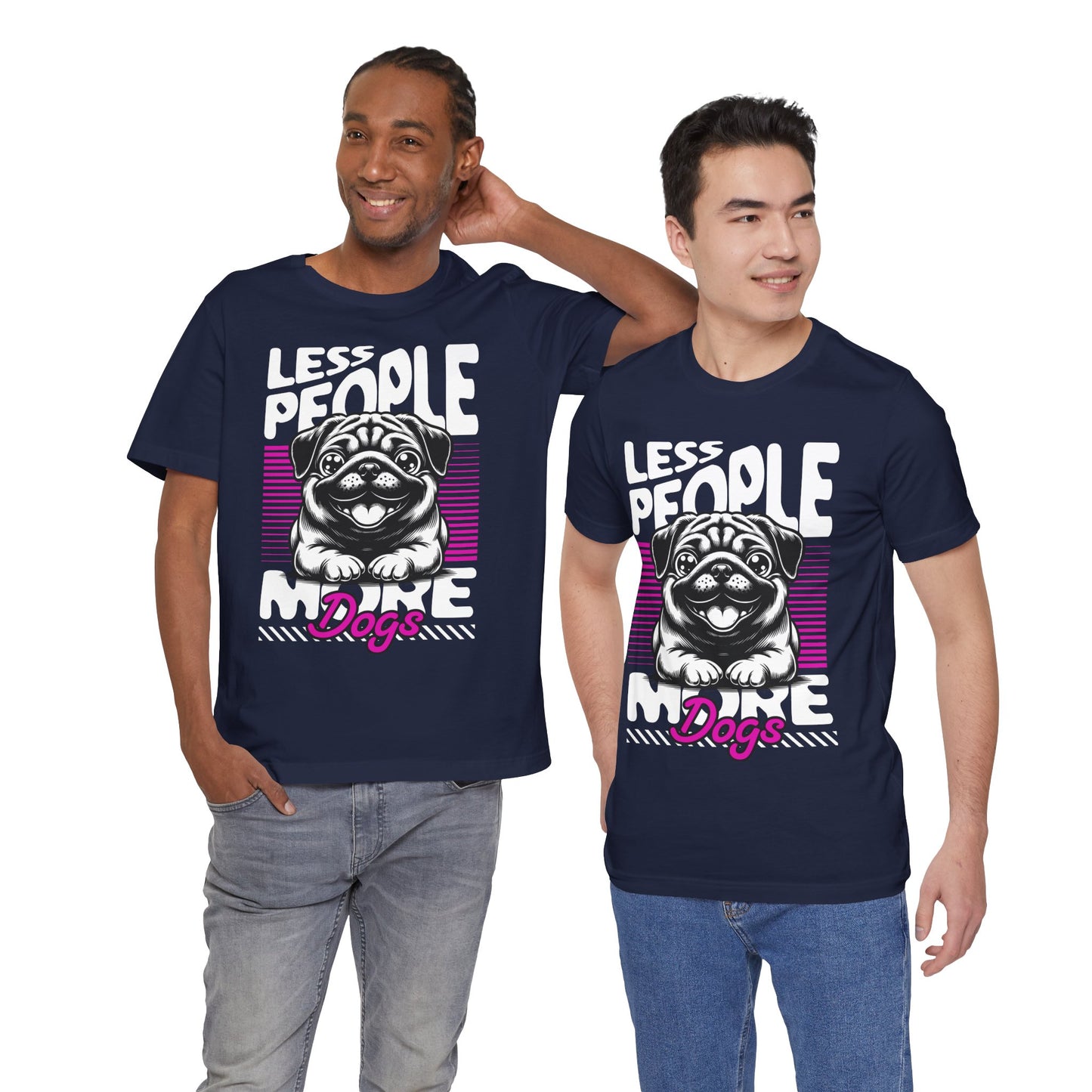 Less People More Dogs Unisex T-Shirt – Funny Dog Lover Tee - FBP