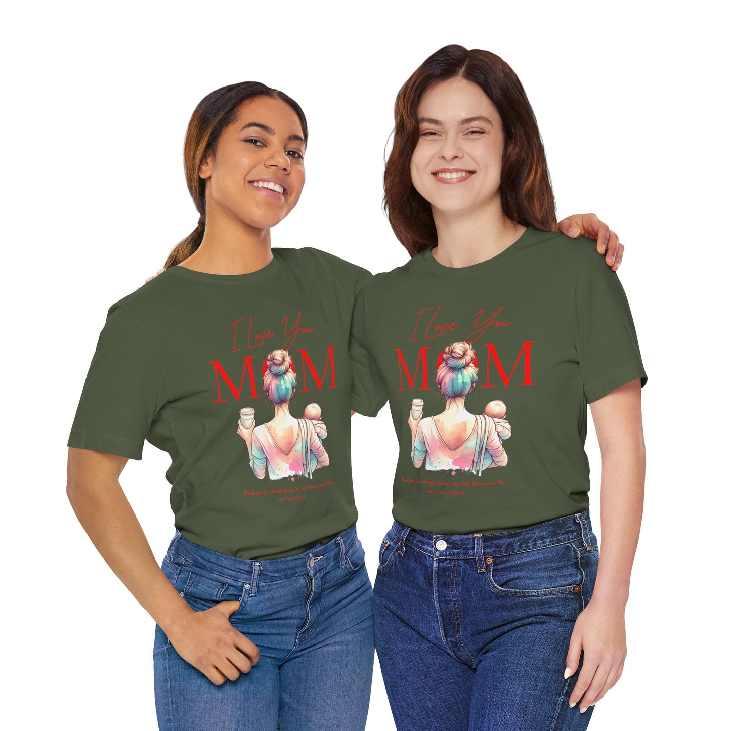 I Love You Mom T-Shirt – Everyday Mother’s Day Gift for Mom