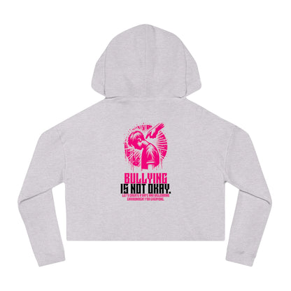Bullying is NOT okay - Cropped Hooded Sweatshirt