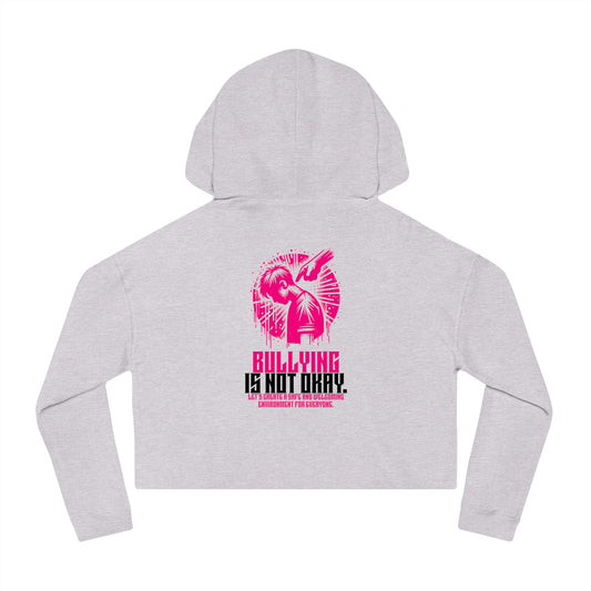 Bullying is NOT okay - Cropped Hooded Sweatshirt