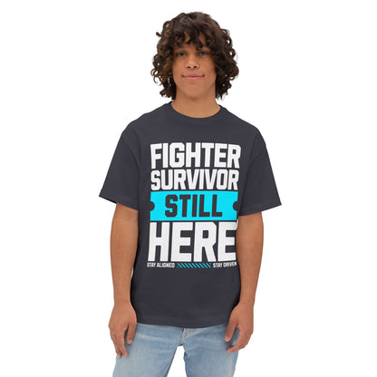 FPD - Fighter Survivor Still Here Oversized Tee — Triumph Message Shirt