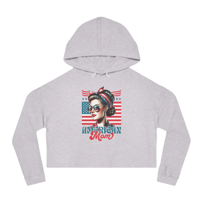 American Mom Cropped Hoodie – Patriotic Sweatshirt for Moms