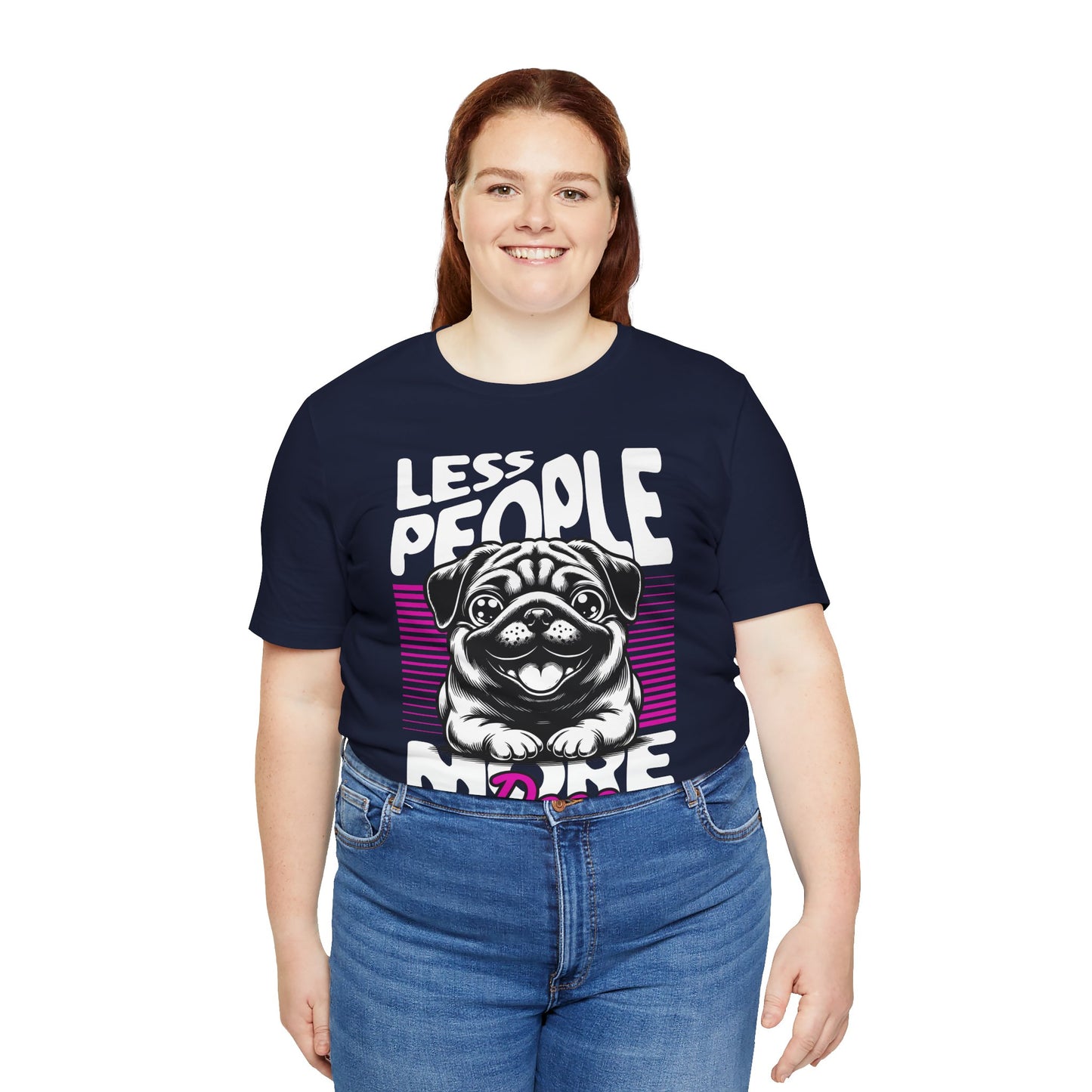 Less People More Dogs Unisex T-Shirt – Funny Dog Lover Tee - FBP