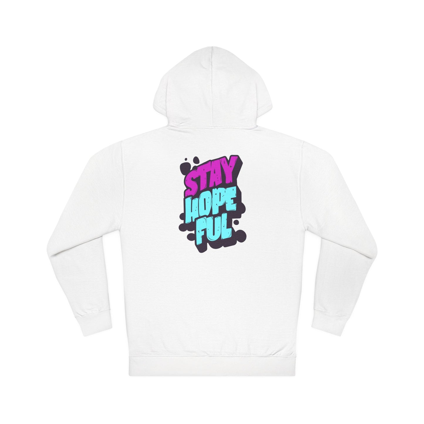 Unisex Hoodie: Stay Hopeful