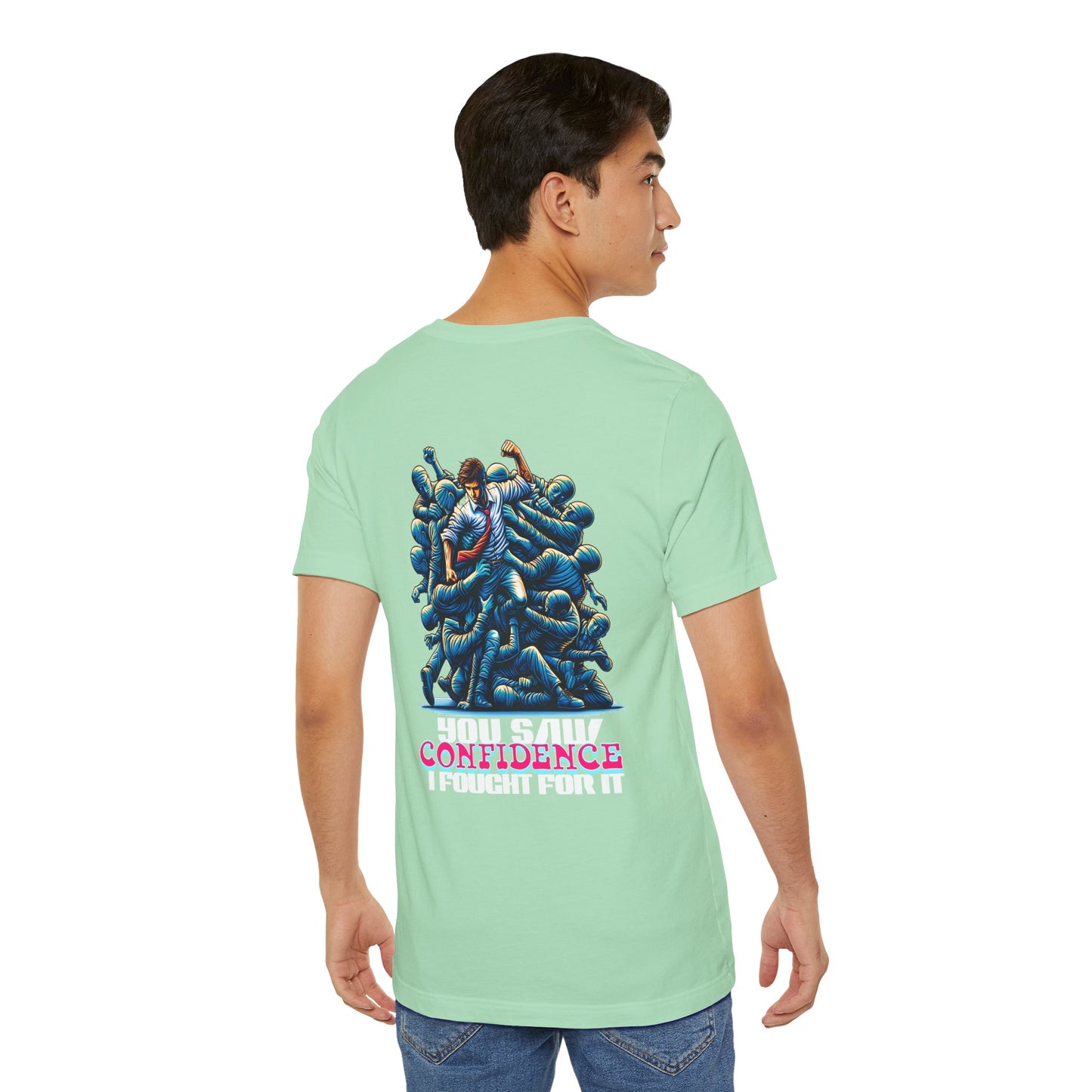 F&BPD - Unisex T-shirt - I Fought for Confidence Tee – Empowerment Statement Shirt