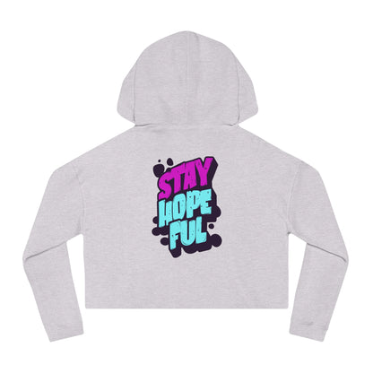 Cropped Hooded Sweatshirt: Stay Hopeful