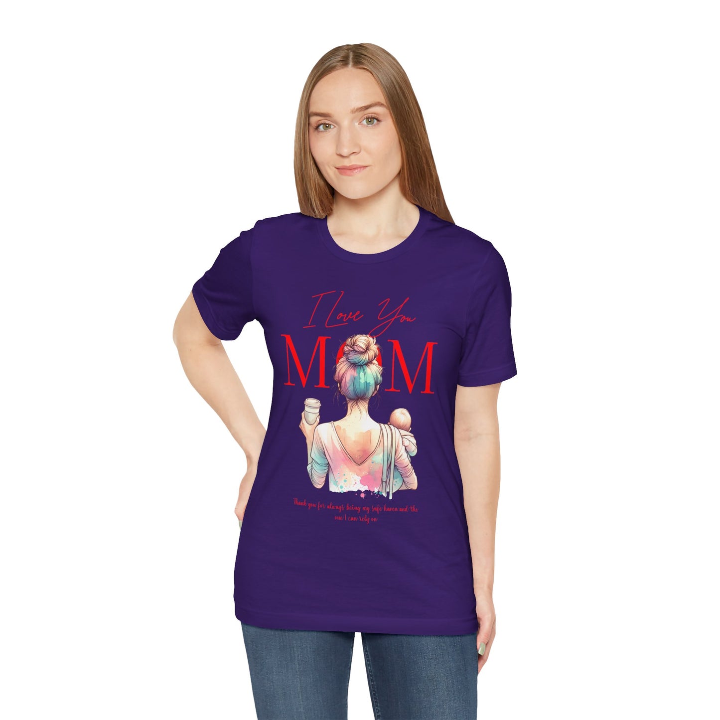 I Love You Mom T-Shirt – Everyday Mother’s Day Gift for Mom