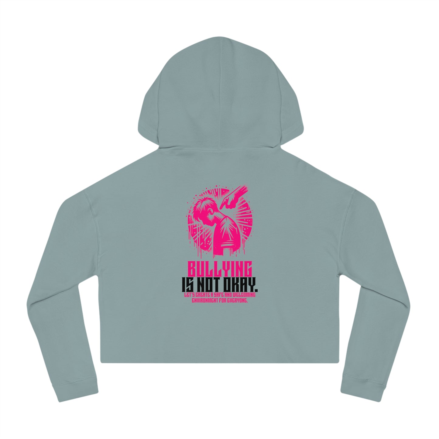 Bullying is NOT okay - Cropped Hooded Sweatshirt