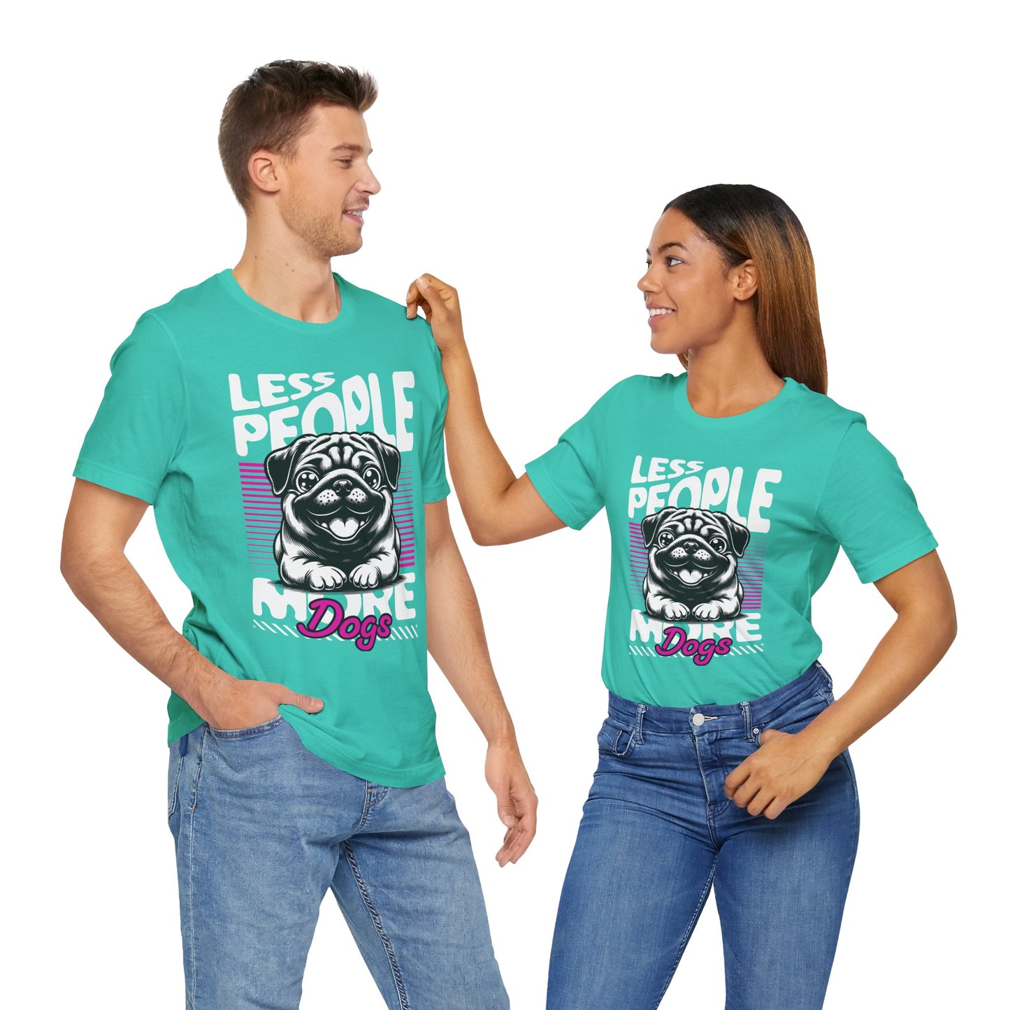 Less People More Dogs Unisex T-Shirt – Funny Dog Lover Tee - FBP