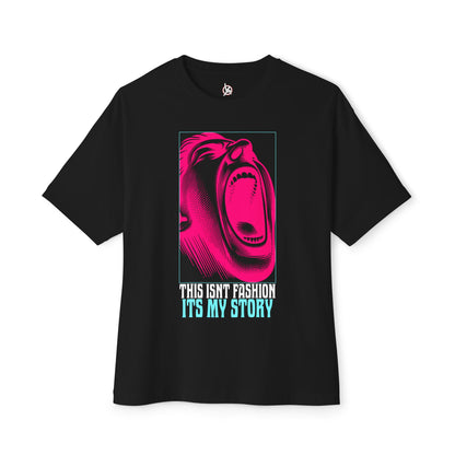 FPD - This Isn’t Fashion, It’s My Story Oversized Tee – Self-Expression Shirt
