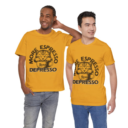 FPD - Unisex T-shirt - More Espresso Less Depresso Tee – Coffee Humor Statement Shirt