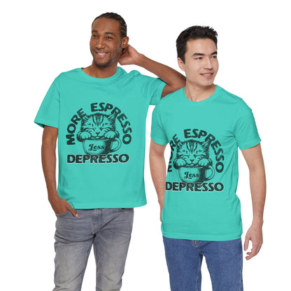 FPD - Unisex T-shirt - More Espresso Less Depresso Tee – Coffee Humor Statement Shirt