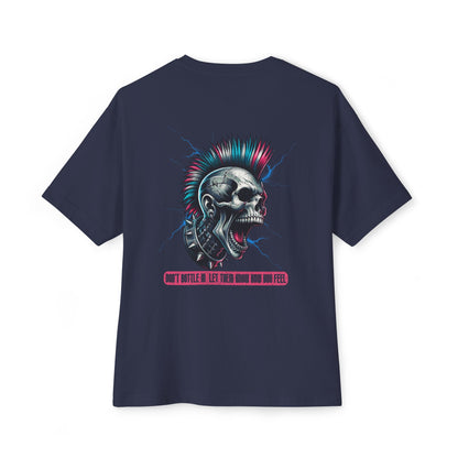 F&BPD - Don't Bottle In Let Them Know How You Feel - Oversized T-shirt