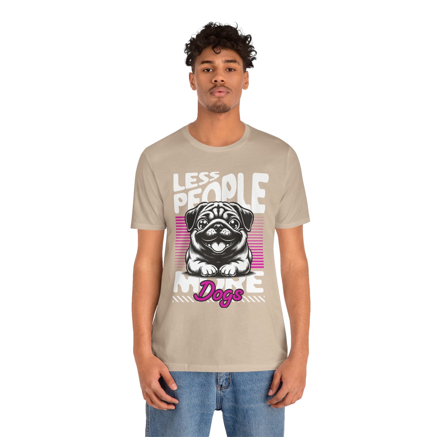Less People More Dogs Unisex T-Shirt – Funny Dog Lover Tee - FBP