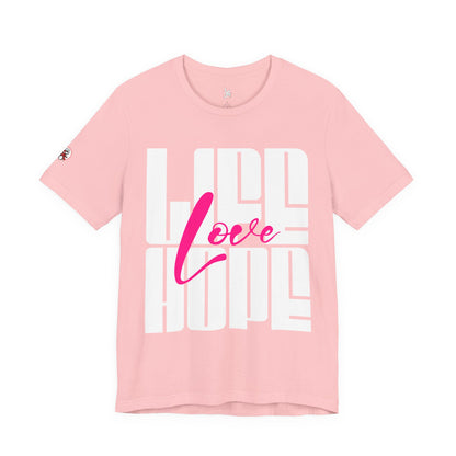 Life Love Hope T-shirt