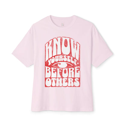 FPD - Know Yourself Before Others Oversized Tee — Self-Awareness Statement Shirt