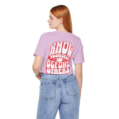 F&BPD - Unisex T-shirt - Know Yourself Before Others Tee – Self-Awareness Statement Shirt