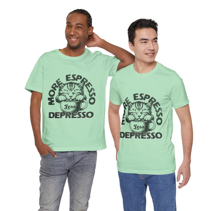 FPD - Unisex T-shirt - More Espresso Less Depresso Tee – Coffee Humor Statement Shirt