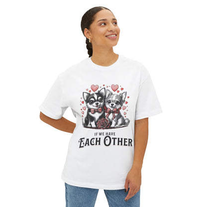 FPD - If We Have Each Other Oversized Tee – Love Statement Streetwear