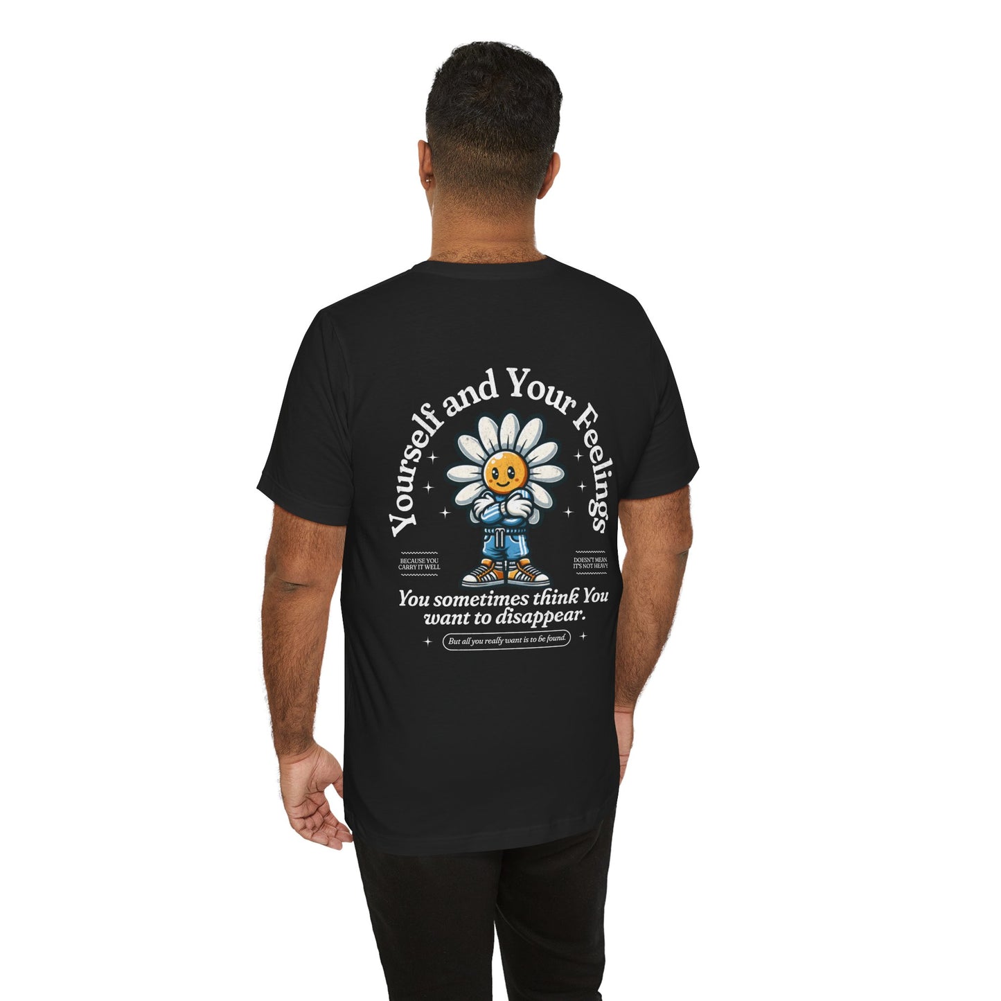 F&BPD - Unisex T-shirt - Yourself & Your Feelings Tee – Self-Awareness Statement Shirt