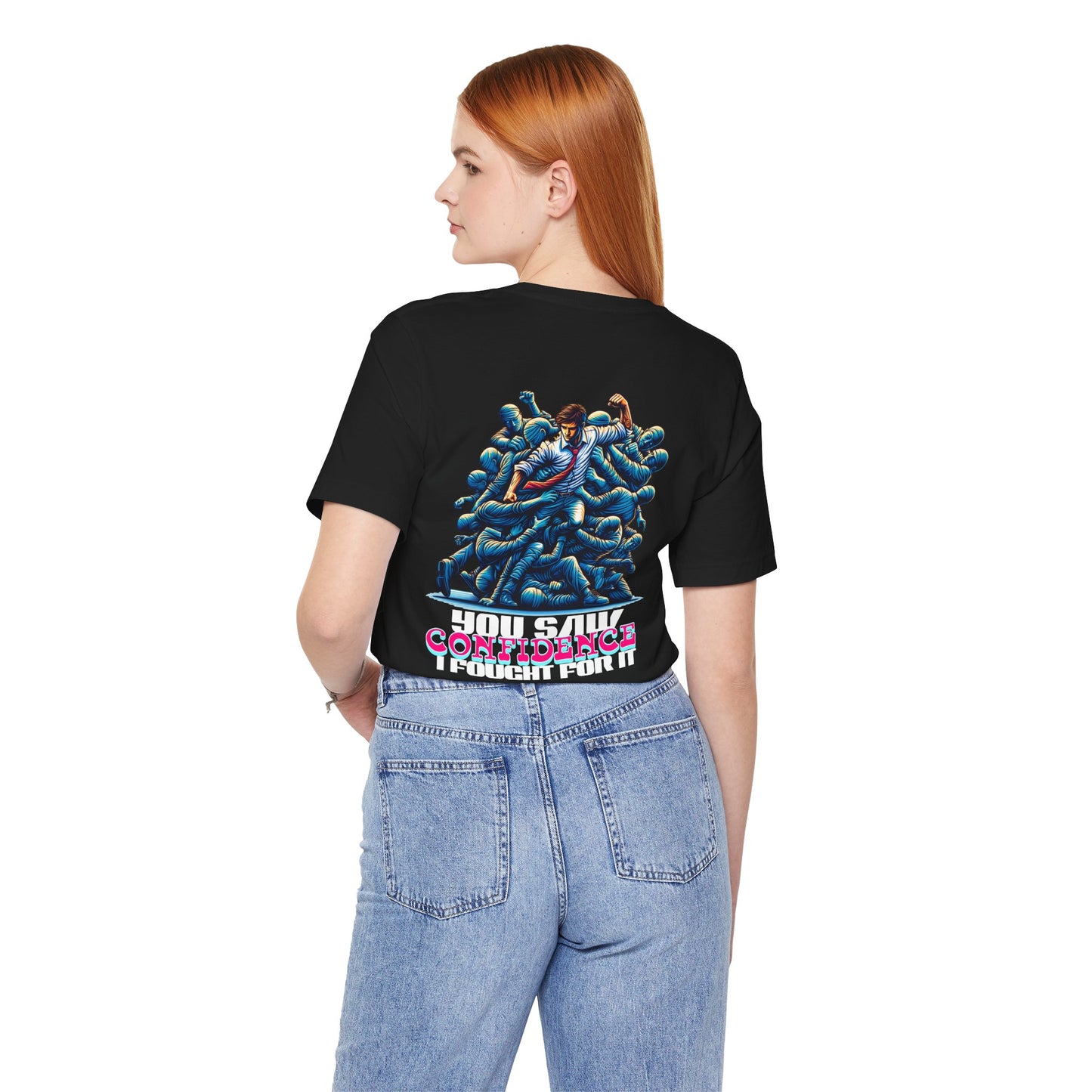 F&BPD - Unisex T-shirt - I Fought for Confidence Tee – Empowerment Statement Shirt