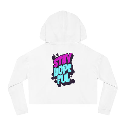Cropped Hooded Sweatshirt: Stay Hopeful