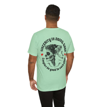 F&BPD - Unisex T-shirt - Sincerity in Doing Good Tee – Kindness Statement Shirt