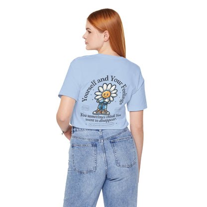 F&BPD - Unisex T-shirt - Yourself & Your Feelings Tee – Self-Awareness Statement Shirt