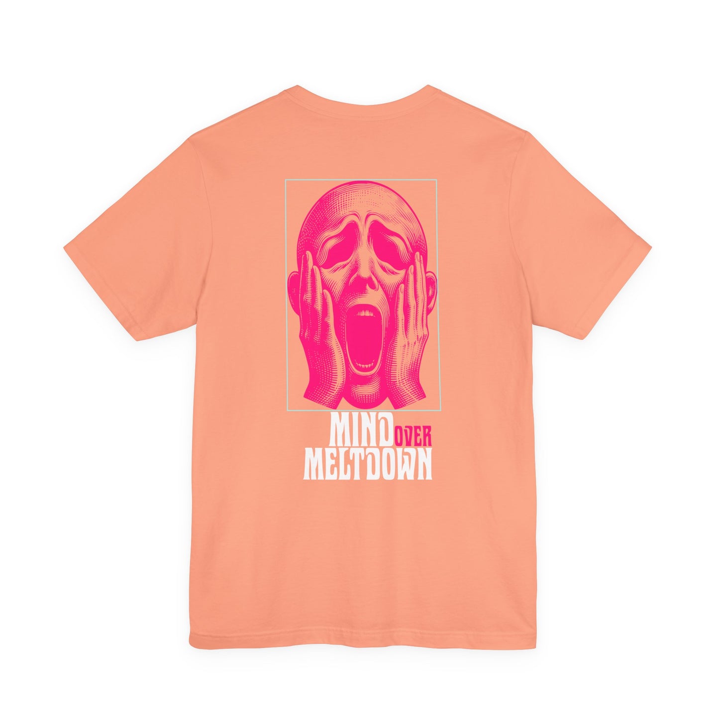 F&BPD - Unisex Tee - Mind Over Meltdown Tee – Calm in Chaos Statement Shirt
