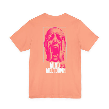 F&BPD - Unisex Tee - Mind Over Meltdown Tee – Calm in Chaos Statement Shirt