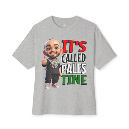 It’s Called Palestine Oversized Tee – Bold Pro-Palestine Graphic Shirt - FPD