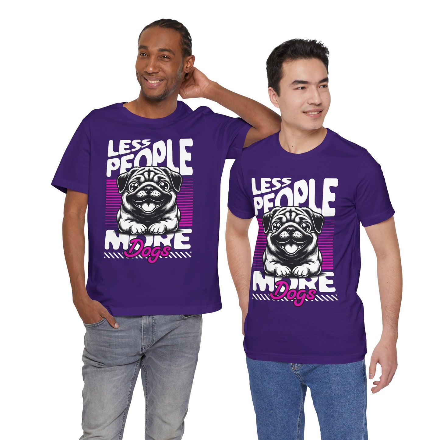 Less People More Dogs Unisex T-Shirt – Funny Dog Lover Tee - FBP