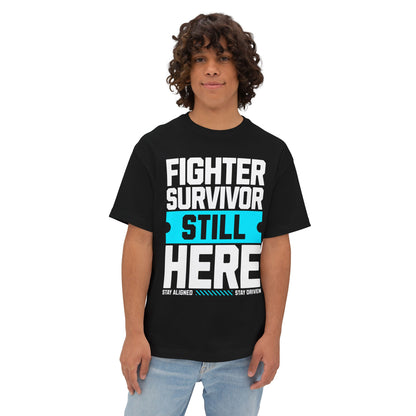 FPD - Fighter Survivor Still Here Oversized Tee — Triumph Message Shirt