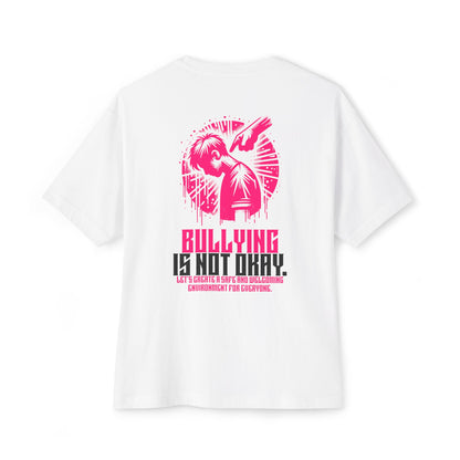 F&BPD - Bullying is NOT okay - Unisex Oversized T-shirt