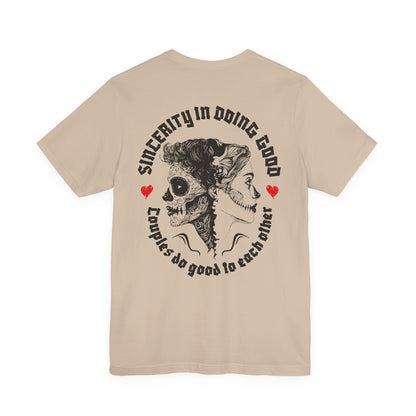 F&BPD - Unisex T-shirt - Sincerity in Doing Good Tee – Kindness Statement Shirt