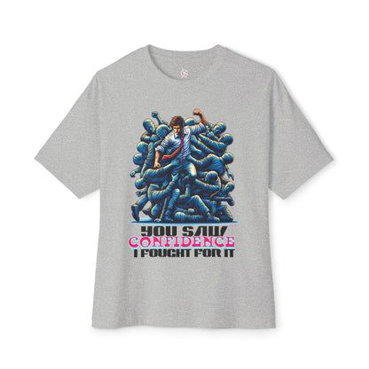 FPD - I Fought for Confidence Oversized Tee – Empowerment Statement Shirt