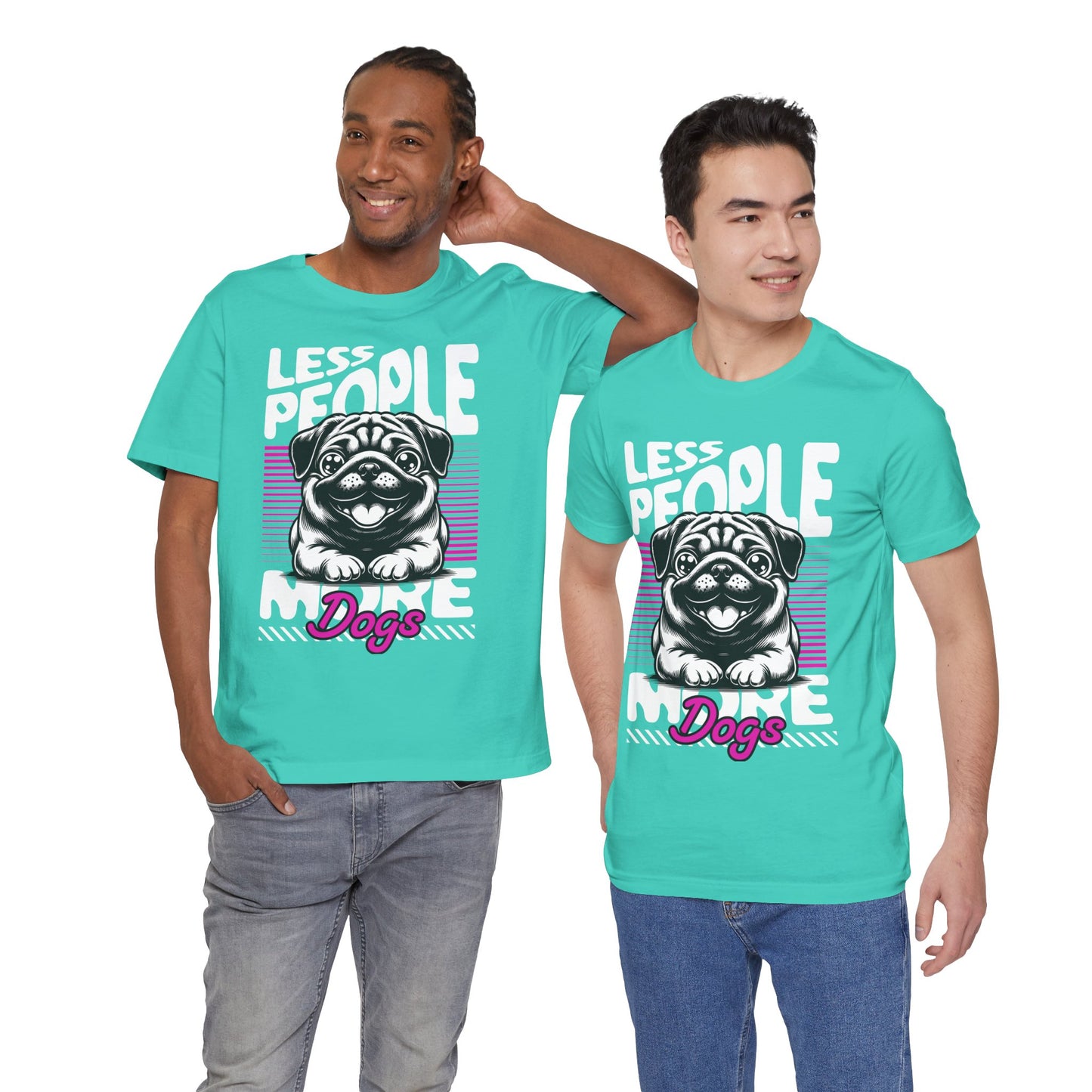 Less People More Dogs Unisex T-Shirt – Funny Dog Lover Tee - FBP