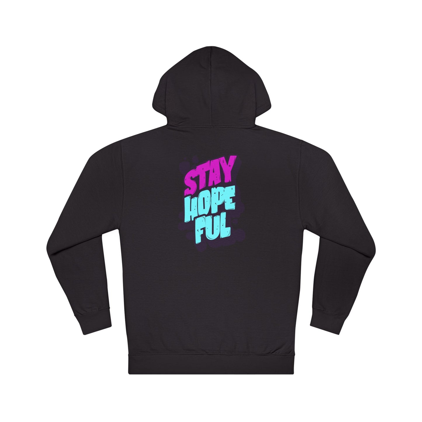 Unisex Hoodie: Stay Hopeful