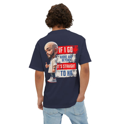 Above and Beyond to HR Oversized Tee – Sarcastic Corporate Humor Shirt