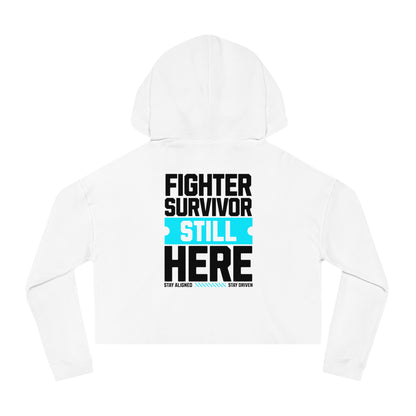 Fighter Survivor Still Here Cropped Hoodie – Women’s Mental Health Awareness Sweatshirt