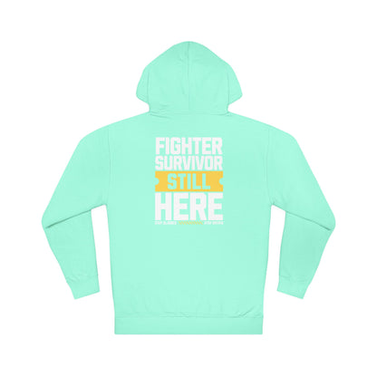 Unisex Hoodie: Fighter Survivor Still Here