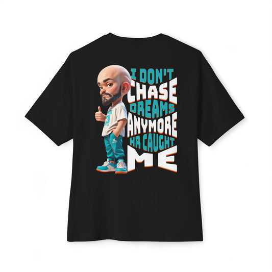 I Don’t Chase Dreams Anymore – HR Caught Me Oversized Tee – Corporate Humor Shirt
