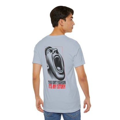 F&BPD - Unisex T-shirt - This Isn’t Fashion, It’s My Story Tee – Self-Expression Statement Shirt